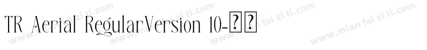 TR Aerial RegularVersion 10字体转换